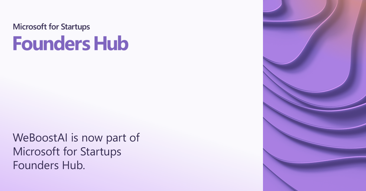 WeBoostAI has been selected into the Microsoft for Startups Founders Hub program